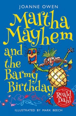 Martha Mayhem and the Barmy Birthday by Joanne Owen