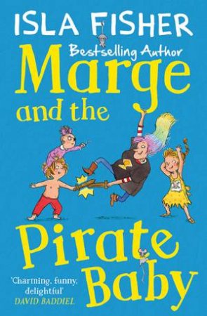 Marge And The Pirate Baby by Isla Fisher & Eglantine Ceulemans