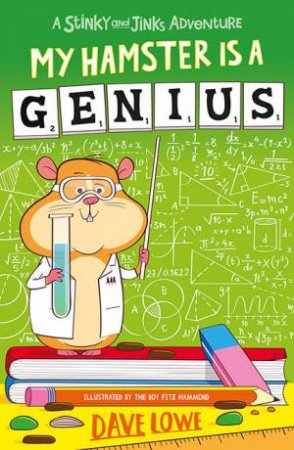 My Hamster Is A Genius by Dave Lowe & Mark Chambers