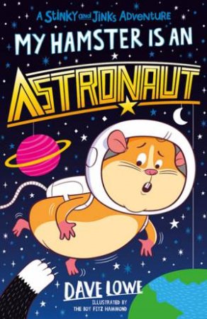 My Hamster Is An Astronaut by Dave Lowe & The Boy Fitz Hammond