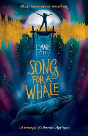 Song For A Whale by Lynne Kelly