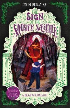 The Sign Of The Sinister Sorcerer by John Bellairs