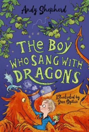 The Boy Who Sang With Dragons by Andy Shepherd & Sara Ogilvie