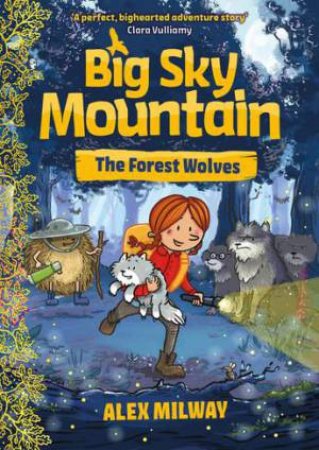 Big Sky Mountain: The Forest Wolves by Alex Milway