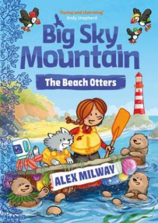 Big Sky Mountain: The Beach Otters by Alex Milway