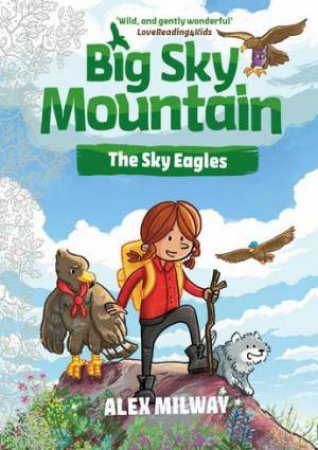 Big Sky Mountain: The Sky Eagles by Alex Milway