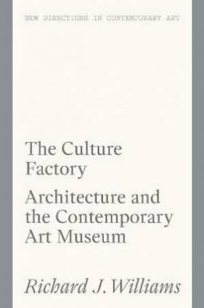 The Contemporary Art Museum by Richard J. Williams