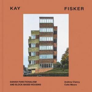 Kay Fisker: Block Terrace Square by Andrew Clancy & Colm Moore