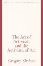 The Art Of Activism And The Activism Of Art