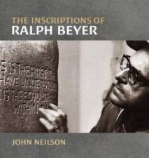 The Inscriptions Of Ralph Beyer