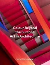 Colour Beyond The Surface Art In Architecture