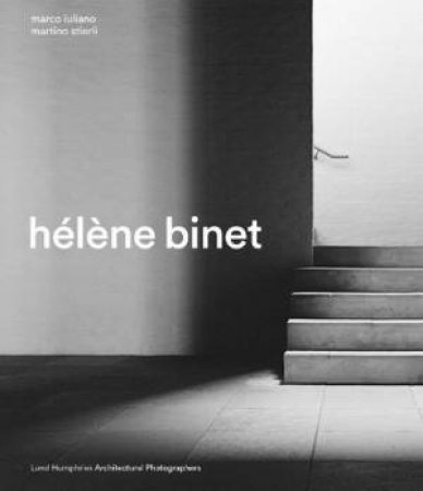 Helene Binet by Marco Iuliano & Martino Stierli