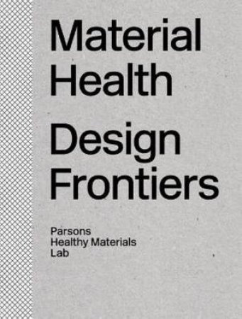 Material Health by Parsons Healthy Materials Lab