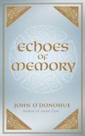 Echoes of Memory by John O'Donohue
