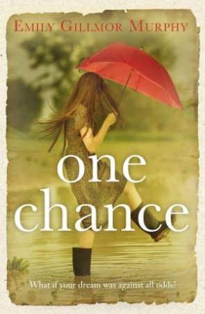 One Chance by Emily Gillmor Murphy
