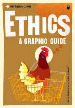 Ethics: A Graphic Guide by Dave Robinson & Chris Garratt