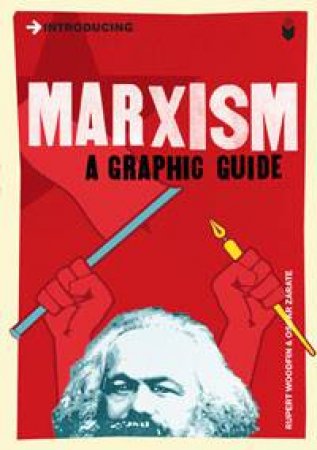 Marxism: A Graphic Guide by Rupert Woodfin & Oscar Zarate