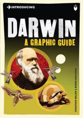 Darwin: A Graphic Guide by Jonathan Miller & Borin Van Loon
