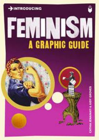 Feminism: A Graphic Guide