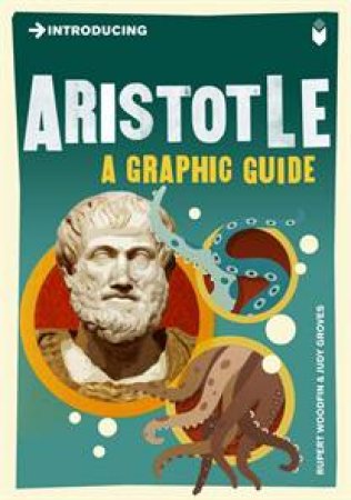 Aristotle: A Graphic Guide by Rupert Woodfin & Judy Groves