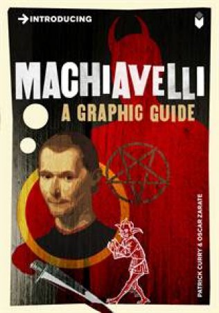 Machiavelli: A Graphic Guide by Patrick Curry & Oscar Zarate