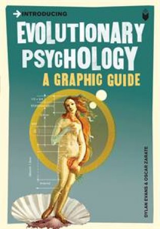 Evolutionary Psychology: A Graphic Guide by Dylan Evans & Oscar Zarate