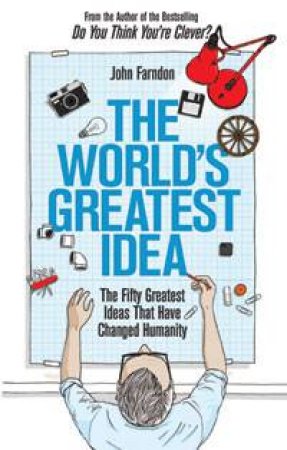 The World's Greatest Idea by John Farndon