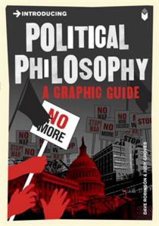 Political Philosophy: A Graphic Guide by Dave Robinson & Judy Groves