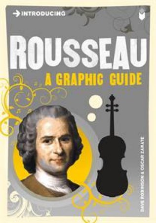 Rousseau: A Graphic Guide by Dave Robinson & Oscar Zarate