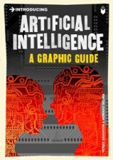 Artificial Intelligence A Graphic Guide
