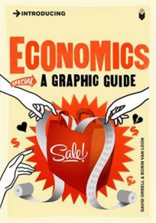 Economics: A Graphic Guide by David Orrell & Borin van Loon