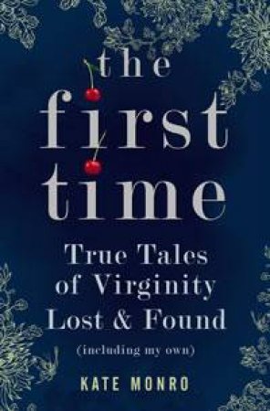 First Time by Kate Monro