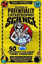 The Book of Potentially Catastrophic Science