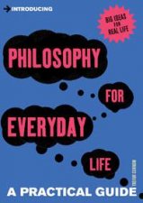 Introducing Philosophy for Everyday Life