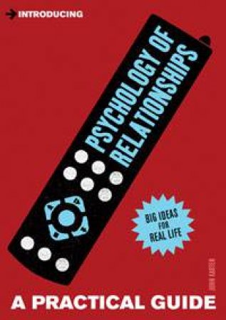 Introducing Psychology of Relationships by John Karter