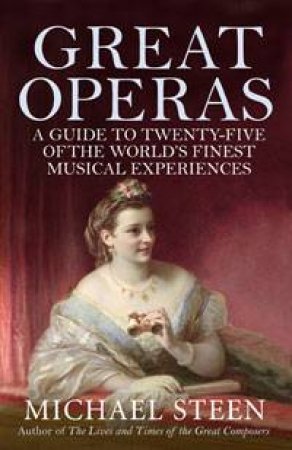 Great Operas by Michael Steen