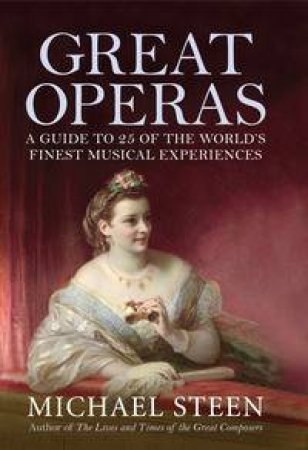Great Operas by Michael Steen