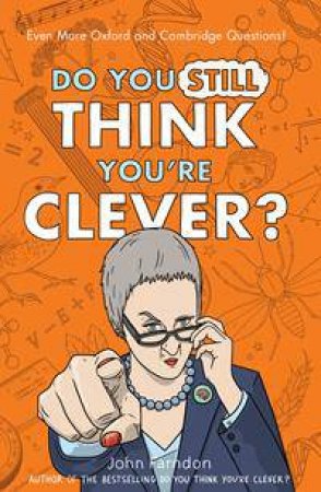 Do You Still Think You're Clever? by John Farndon