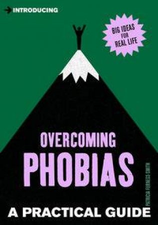 Overcoming Phobias by Patricia Furness-Smith