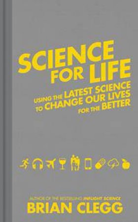 Science for Life by Brian Clegg