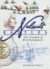 Nelsons Battles the Triumph of British Seapower