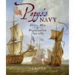 Pepys Navy Ships Men and Organisation 164989