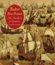 Tudor Sea Power the Foundation of Greatness