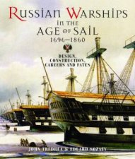 Russian Warships in the Age of Sail 16961860 Design Construction Careers and Fates