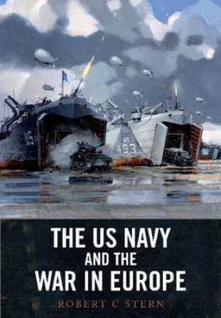 US Navy and the War in Europe by STERN ROBERT C.