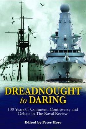 From Dreadnought to Daring by HORE PETER