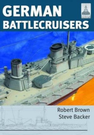 German Battlecruisers by BACKER STEVE