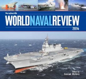 Seaforth World Naval Review 2014 by WATERS CONRAD