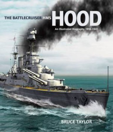 Battlecruiser HMS HOOD by BRUCE TAYLOR