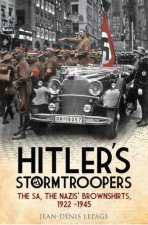 Hitlers Stormtroopers  The SA the Nazis Brownshirts 1922  1945